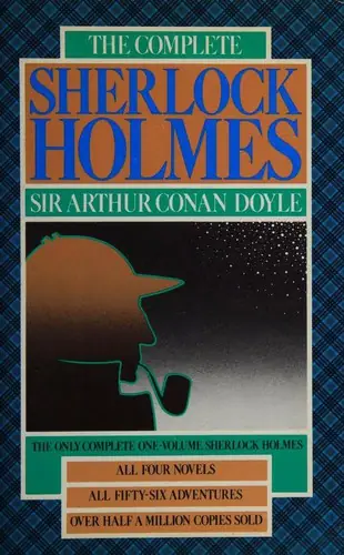 Cover of The Complete Sherlock Holmes [4 novels, 56 stories] by Arthur Conan Doyle