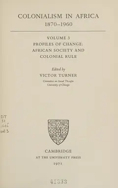 Colonialism in Africa, 1870-1960 Vol. 3 : Profiles of Change cover
