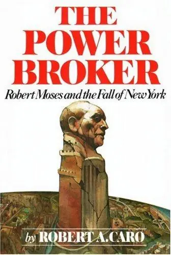 Cover of The power broker: Robert Moses and the fall of New York by Robert A. Caro