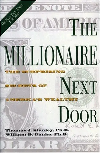 Cover of The millionaire next door by Thomas J. Stanley