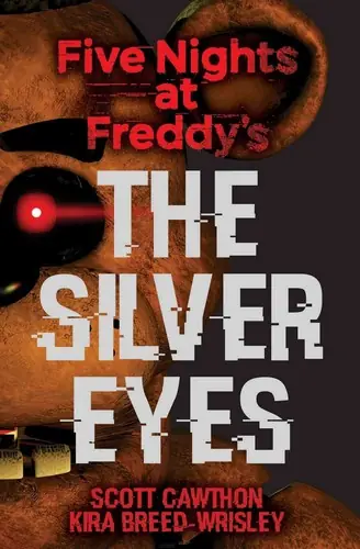 Cover of The Silver Eyes (Five Nights At Freddy's #1) by Scott Cawthon