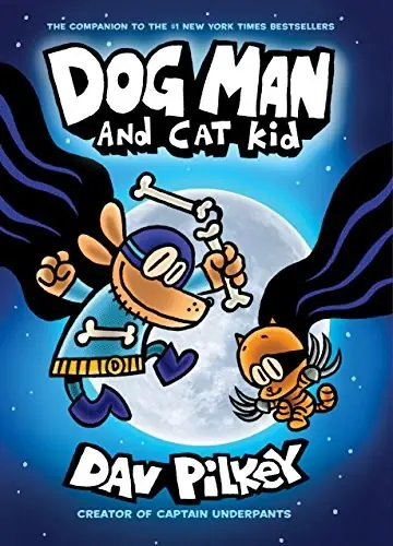 Cover of Dog Man and Cat Kid by Dav Pilkey