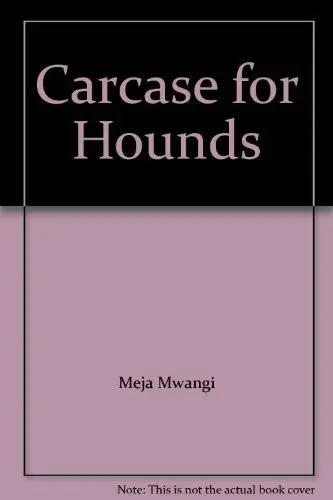 Cover of Carcase for Hounds by Meja Mwangi