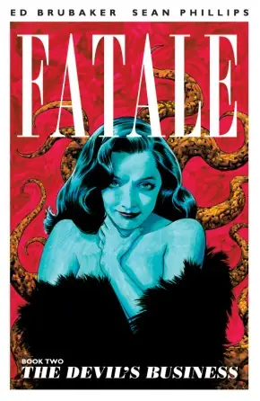 Cover of Fatale, Vol. 2: The Devil's Business by Ed Brubaker, Sean Phillips