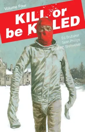 Cover of Kill or Be Killed, Vol. 4 by Ed Brubaker, Sean Phillips