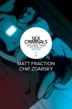 Cover of Sex Criminals, Vol. 2: Two Worlds One Cop by Matt Fraction, Chip Zdarsky