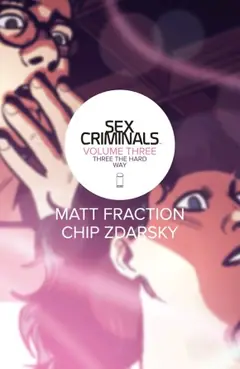 Sex Criminals, Vol. 3: Three The Hard Way cover