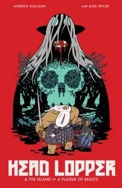 Head Lopper, Vol. 1: The Island Or A Plague Of Beasts cover