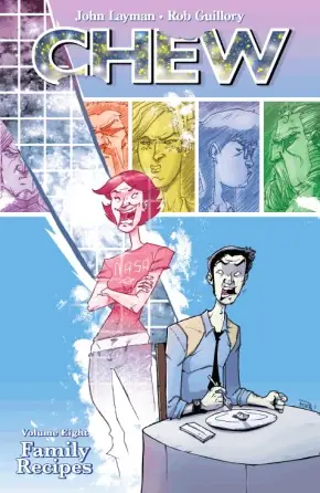 Cover of Chew, Vol. 8: Family Recipes by John Layman, Rob Guillory