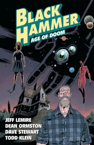 Cover of Black Hammer, Vol. 3: Age of Doom – Part 1 by Jeff Lemire, Dean Ormston