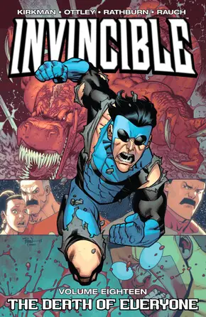 Cover of Invincible, Vol. 18: Death of Everyone by Robert Kirkman, Cory Walker, Ryan Ottley