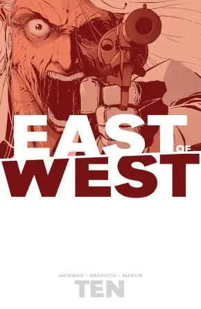 Cover of East of West, Vol. 10 by Jonathan Hickman, Nick Dragotta