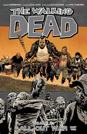 Cover of The Walking Dead, Vol. 21: All Out War – Part Two by Robert Kirkman, Charlie Adlard