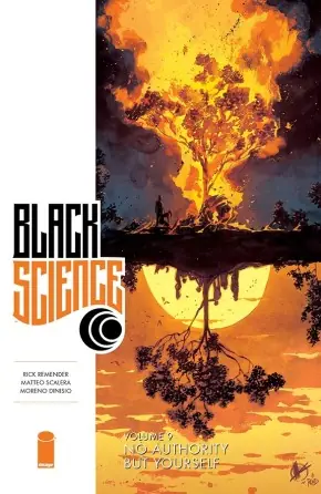 Cover of Black Science, Vol. 9: No Authority But Yourself by Rick Remender, Matteo Scalera
