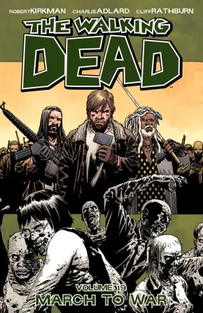 Cover of The Walking Dead, Vol. 19: March to War by Robert Kirkman, Charlie Adlard