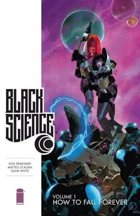 Cover of Black Science, Vol. 1: How to Fall Forever by Rick Remender, Matteo Scalera