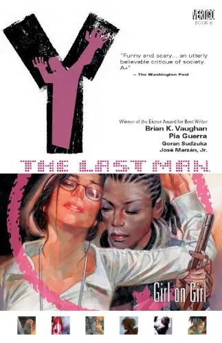 Cover of Y: The Last Man, Vol. 6: Girl on Girl by Brian K. Vaughan, Pia Guerra