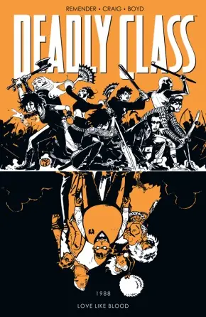 Cover of Deadly Class, Vol. 7: Love Like Blood by Rick Remender, Wes Craig