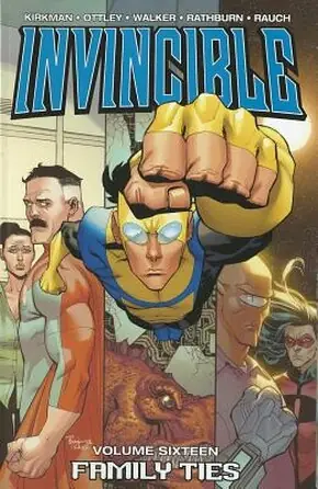 Cover of Invincible, Vol. 16: Family Ties by Robert Kirkman, Cory Walker, Ryan Ottley