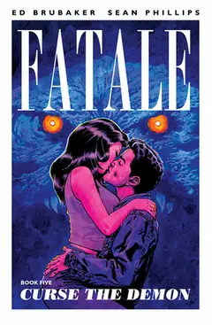 Fatale, Vol. 5: Curse The Demon cover