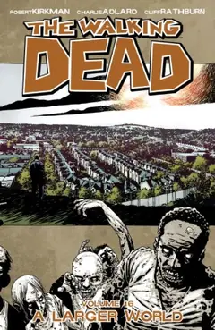 The Walking Dead, Vol. 16: A Larger World cover