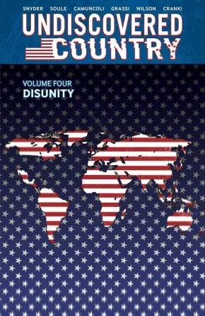 Cover of Undiscovered Country, Vol. 4 by Scott Snyder, Charles Soule, Giuseppe Camuncoli