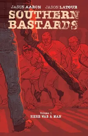 Cover of Southern Bastards, Vol. 1: Here Was A Man by Jason Aaron, Jason Latour