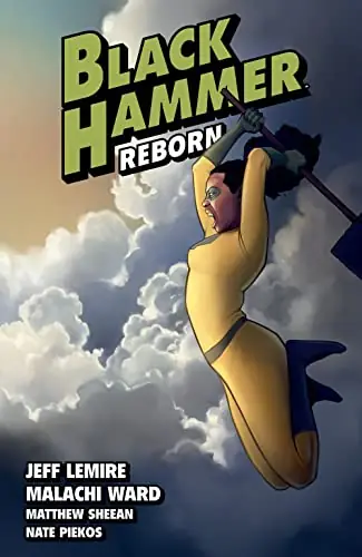 Cover of Black Hammer, Vol. 6: Reborn – Part 2 by Jeff Lemire, Dean Ormston