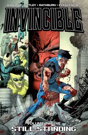 Cover of Invincible, Vol. 12: Still Standing by Robert Kirkman, Cory Walker, Ryan Ottley