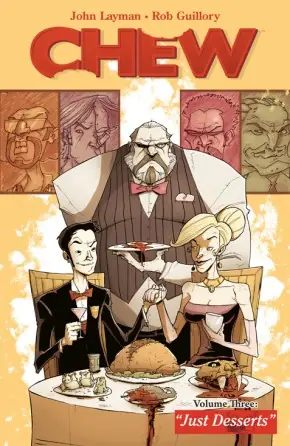 Cover of Chew, Vol. 3: Just Desserts by John Layman, Rob Guillory