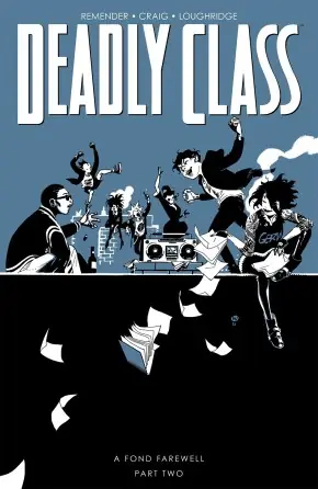 Cover of Deadly Class, Vol. 12: A Fond Farewell, Part Two by Rick Remender, Wes Craig