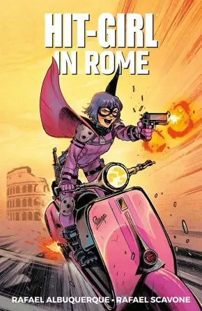 Cover of Hit-Girl, Vol. 3: Rome by Mark Millar