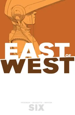 Cover of East of West, Vol. 6 by Jonathan Hickman, Nick Dragotta
