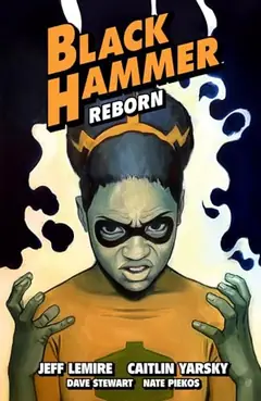 Black Hammer, Vol. 7: Reborn – Part 3 cover