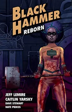 Black Hammer, Vol. 5: Reborn – Part 1 cover