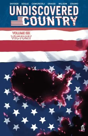Cover of Undiscovered Country, Vol. 6 by Scott Snyder, Charles Soule, Giuseppe Camuncoli