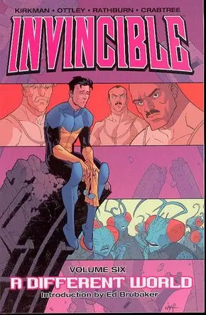 Cover of Invincible, Vol. 6: A Different World by Robert Kirkman, Cory Walker, Ryan Ottley