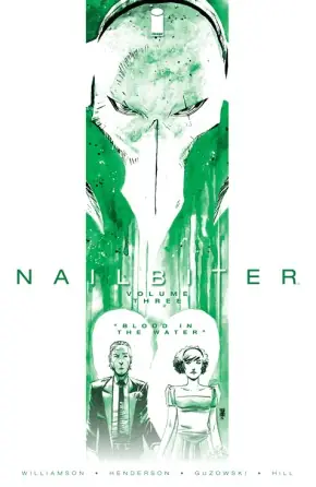 Cover of Nailbiter, Vol. 3: Blood In The Water by Joshua Williamson, Mike Henderson